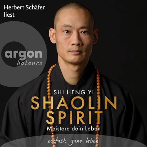 Shaolin Spirit: Meistere dein Leben