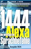 Die 1444 wichtigsten Alexa Sprachbefehle: Die besten Anweisungen für Ihren Sprachassistenten