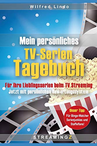 Mein persönliches TV Serien-Tagebuch: Für ihre Lieblingsserien beim TV Streaming. Jetzt mit persönlichen Bewertungen!