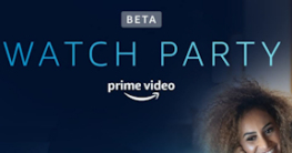 Watch Party Amazon Prime Video